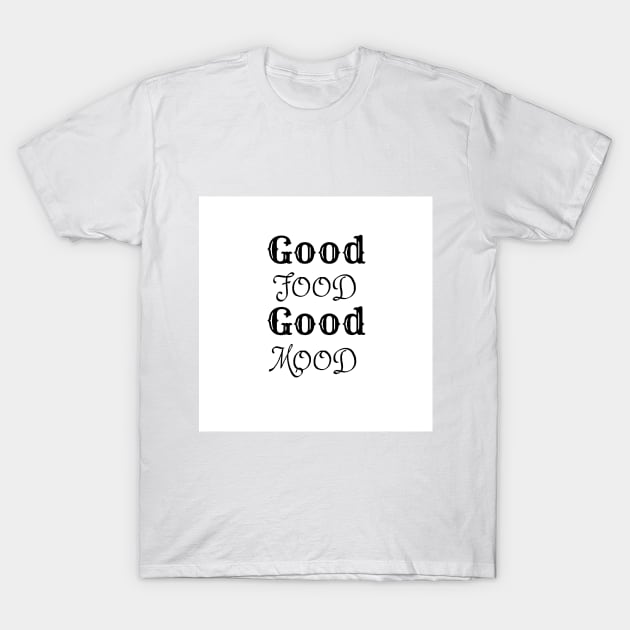 Good Food T-Shirt by Jesscreative